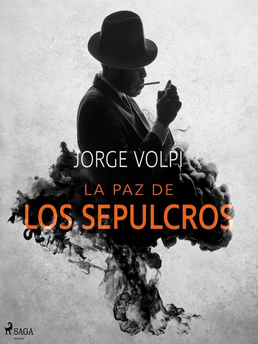 Title details for La paz de los  sepulcros by Jorge Volpi - Available